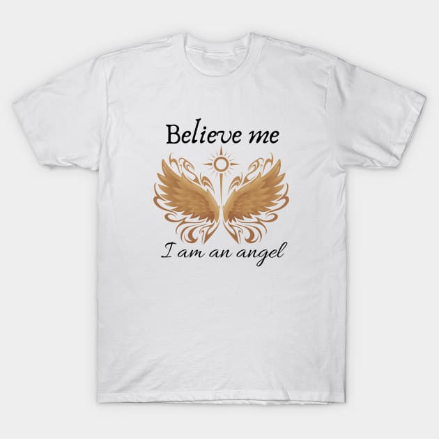 I am an angel T-Shirt by RamsApparel08